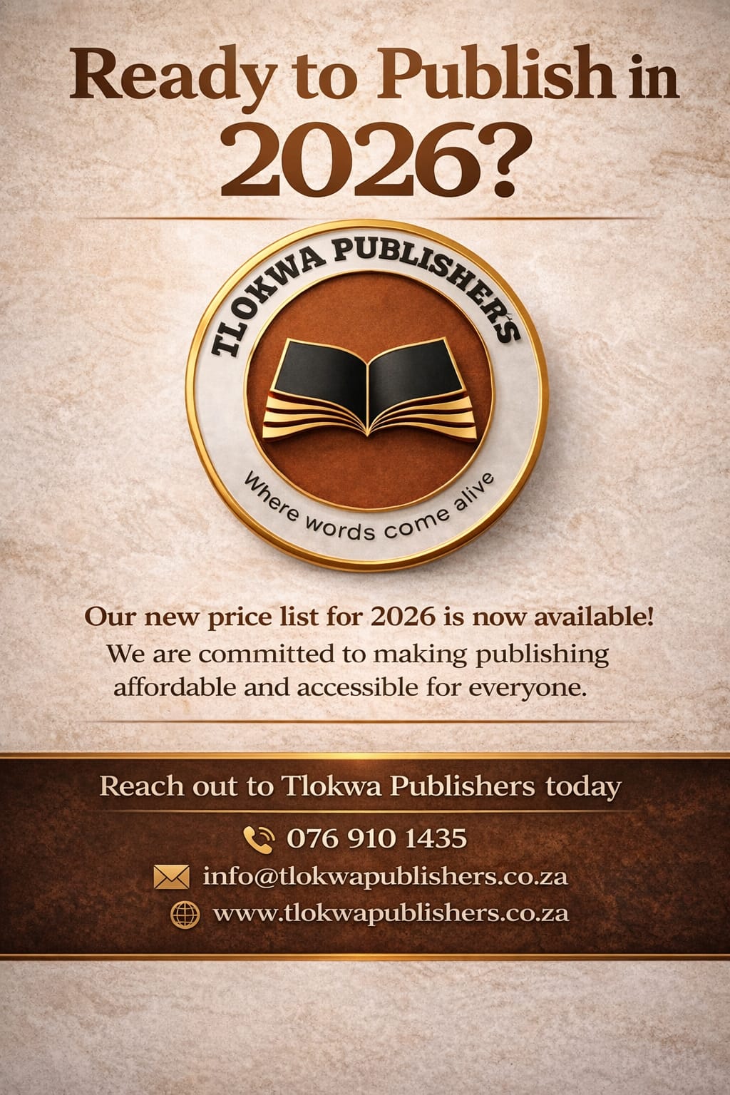 Ready to Publish in 2026? Tlokwa Publishers - Where words come alive. Our new price list for 2026 is now available.